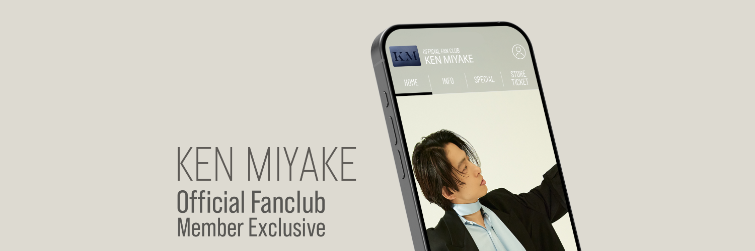 KEN MIYAKE Official Fanclub Member Exclusive | TOBE OFFICIAL STORE KEN MIYAKE Official Fanclub Member Exclusive | TOBE OFFICIAL STORE