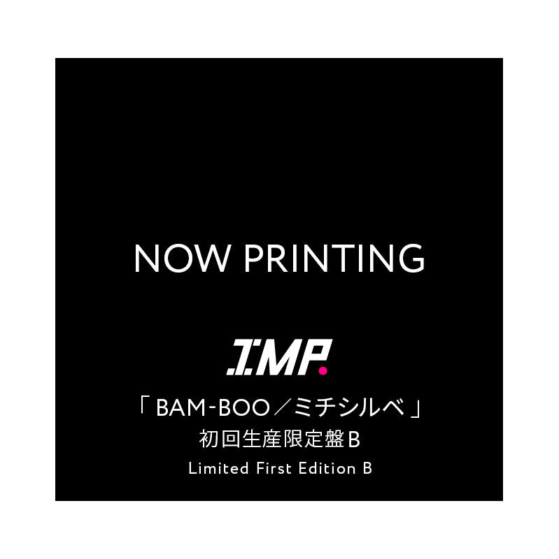 【Pre-order】"BAM-BOO／Michishirube" Limited First Edition B